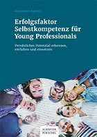 Erfolgsfaktor Selbstkompetenz für Young Professionals