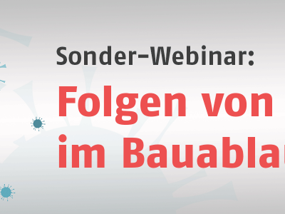 Webinar: Folgen von Corona im Bauablauf